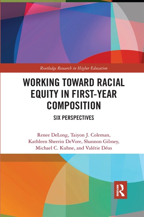 Working Toward Racial Equity in First-Year Composition : Six Perspectives (Paperback)