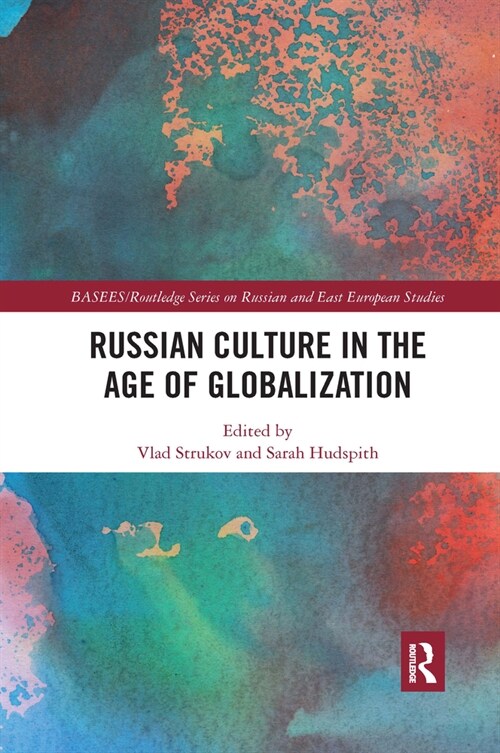 Russian Culture in the Age of Globalization (Paperback, 1)