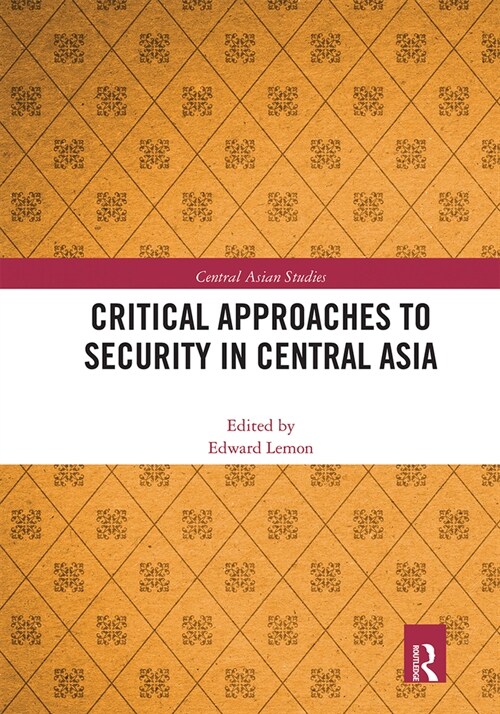 Critical Approaches to Security in Central Asia (Paperback, 1)