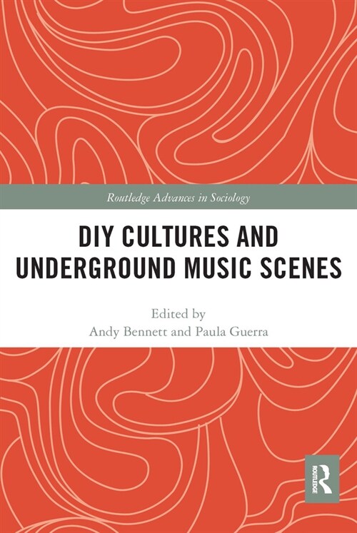 DIY Cultures and Underground Music Scenes (Paperback, 1)