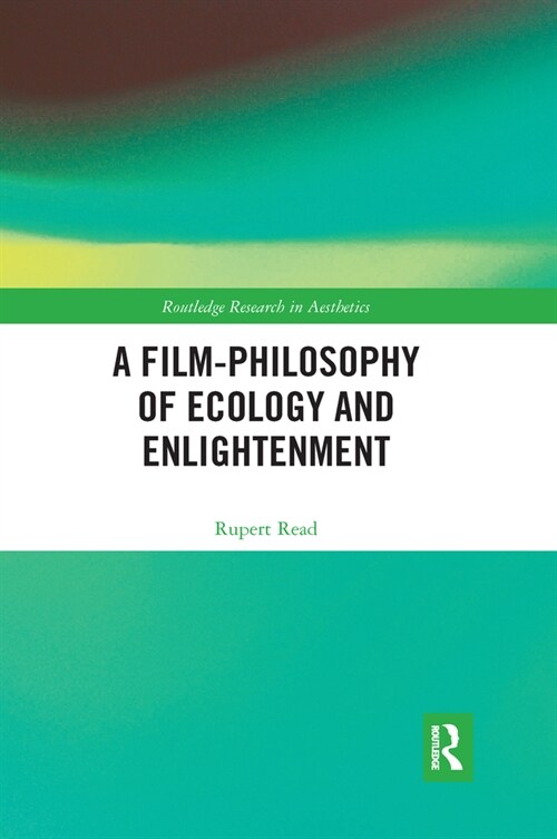 A Film-Philosophy of Ecology and Enlightenment (Paperback, 1)