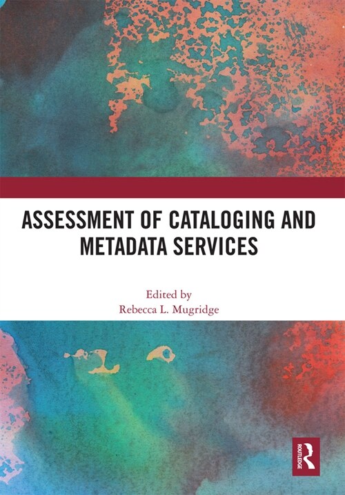 Assessment of Cataloging and Metadata Services (Paperback, 1)