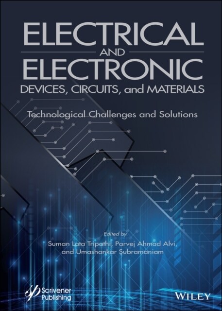 Electrical and Electronic Devices, Circuits, and Materials: Technological Challenges and Solutions (Hardcover)