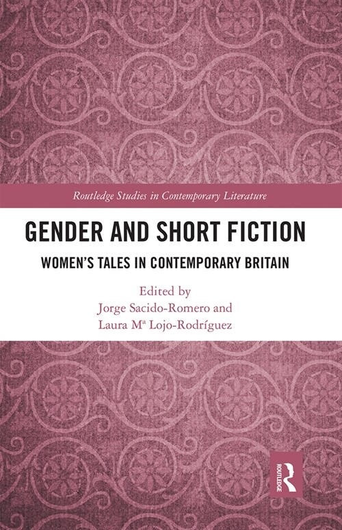 Gender and Short Fiction : Women’s Tales in Contemporary Britain (Paperback)