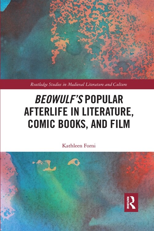 Beowulfs Popular Afterlife in Literature, Comic Books, and Film (Paperback, 1)