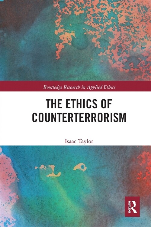The Ethics of Counterterrorism (Paperback, 1)