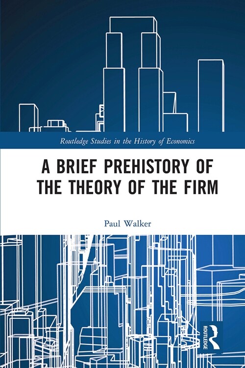 A Brief Prehistory of the Theory of the Firm (Paperback, 1)