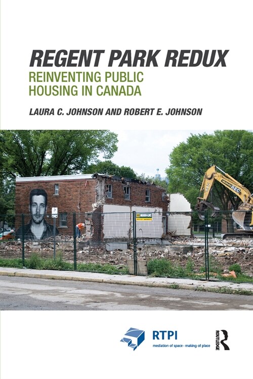 Regent Park Redux : Reinventing Public Housing in Canada (Paperback)