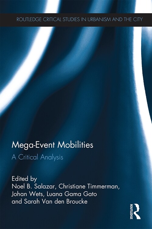 Mega-Event Mobilities : A Critical Analysis (Paperback)