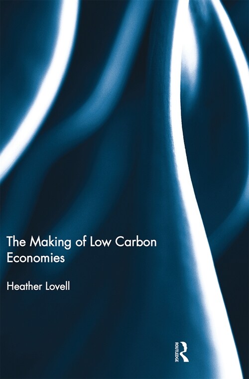 The Making of Low Carbon Economies (Paperback, 1)