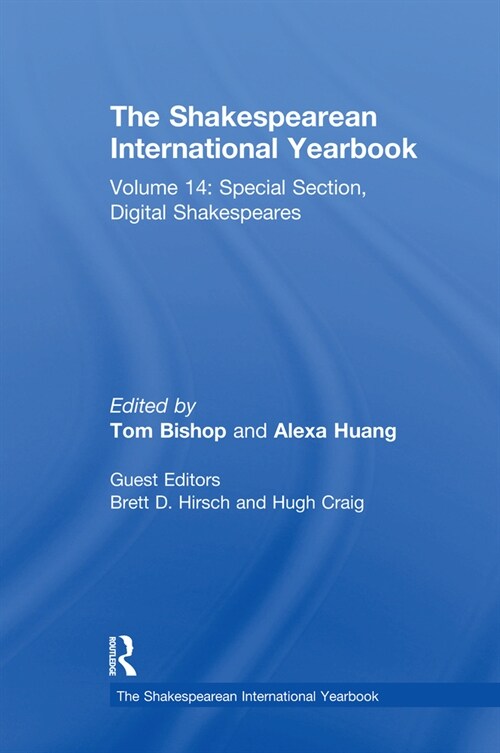 The Shakespearean International Yearbook : Volume 14: Special Section, Digital Shakespeares (Paperback)