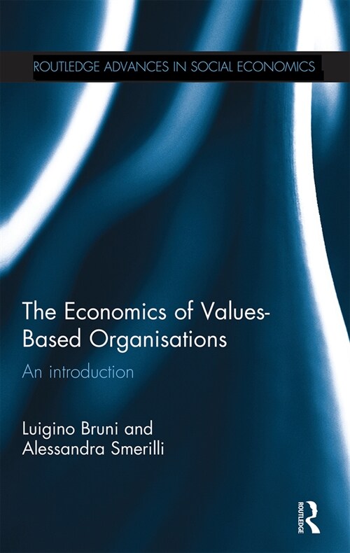 The Economics of Values-Based Organisations : An Introduction (Paperback)