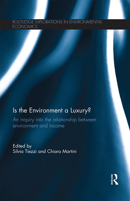 Is the Environment a Luxury? : An Inquiry into the relationship between environment and income (Paperback)