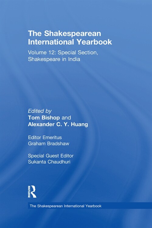 The Shakespearean International Yearbook : Volume 12: Special Section, Shakespeare in India (Paperback)