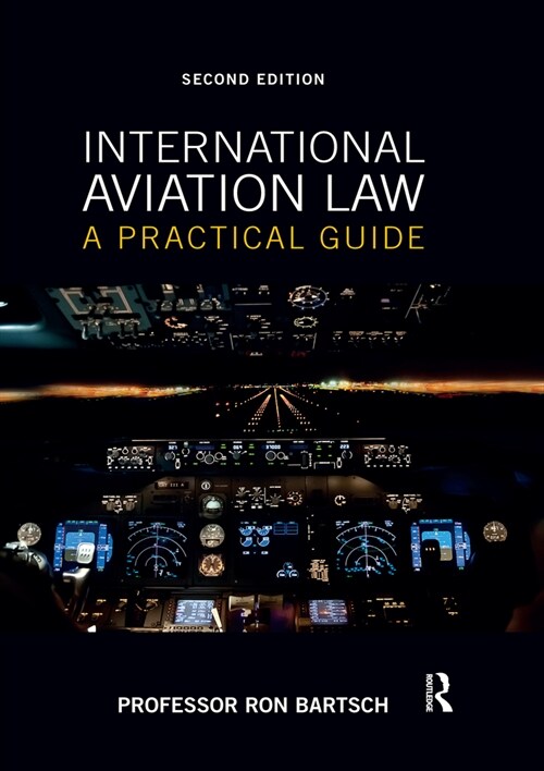 International Aviation Law : A Practical Guide (Paperback, 2 ed)
