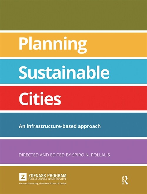Planning Sustainable Cities : An infrastructure-based approach (Paperback)