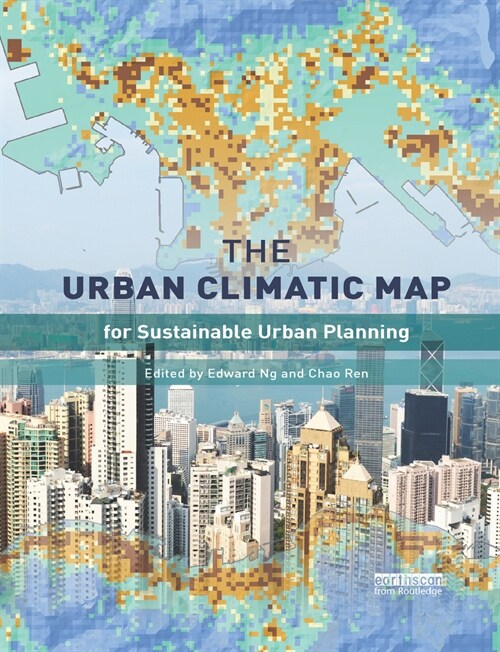 The Urban Climatic Map : A Methodology for Sustainable Urban Planning (Paperback)