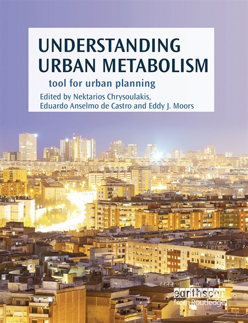 Understanding Urban Metabolism : A Tool for Urban Planning (Paperback)