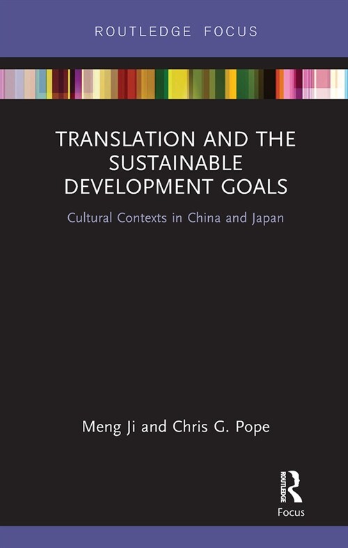 Translation and the Sustainable Development Goals : Cultural Contexts in China and Japan (Paperback)