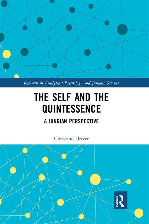 The Self and the Quintessence : A Jungian Perspective (Paperback)