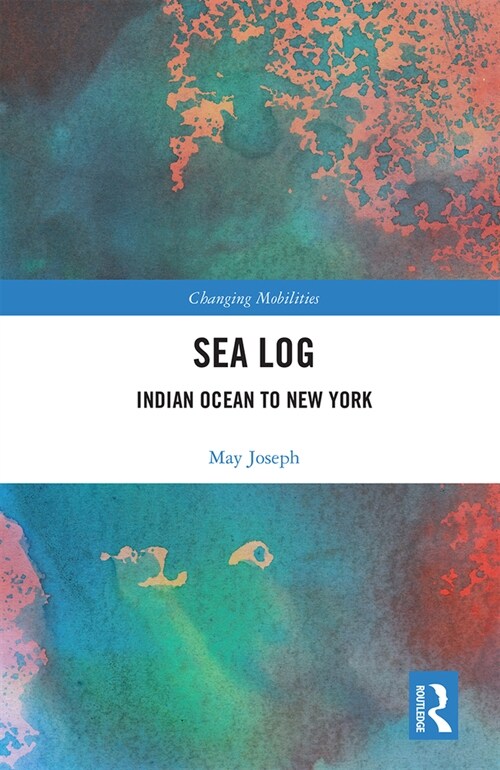 Sea Log : Indian Ocean to New York (Paperback)