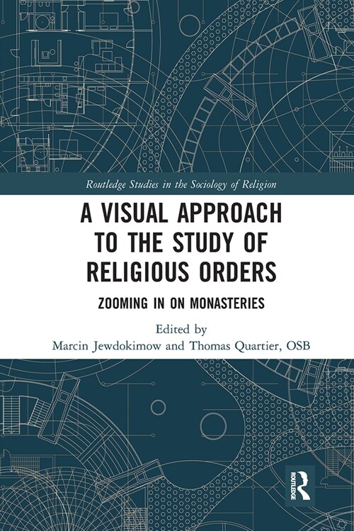 A Visual Approach to the Study of Religious Orders : Zooming in on Monasteries (Paperback)