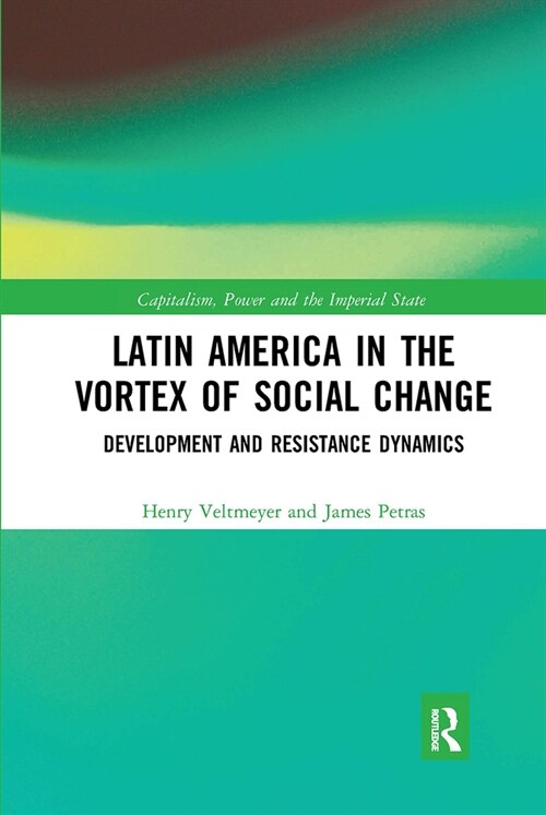 Latin America in the Vortex of Social Change : Development and Resistance Dynamics (Paperback)