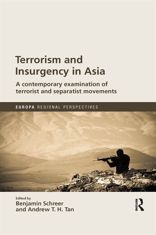 Terrorism and Insurgency in Asia : A contemporary examination of terrorist and separatist movements (Paperback)