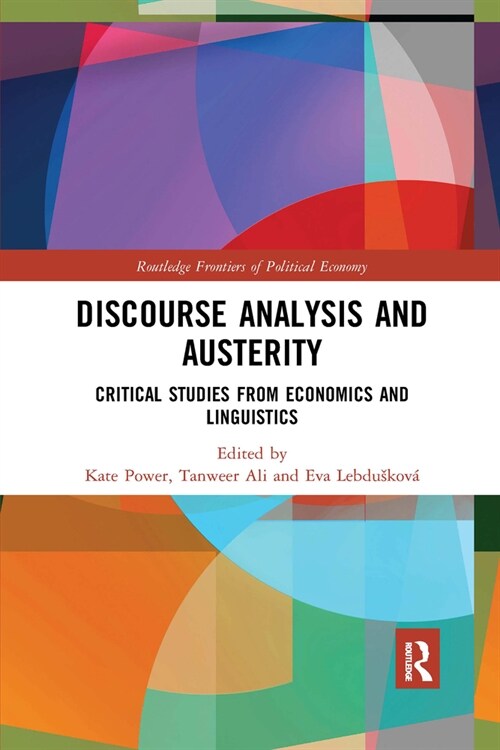 Discourse Analysis and Austerity : Critical Studies from Economics and Linguistics (Paperback)