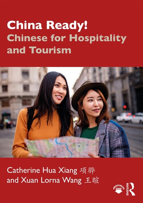 China Ready! : Chinese for Hospitality and Tourism (Paperback)