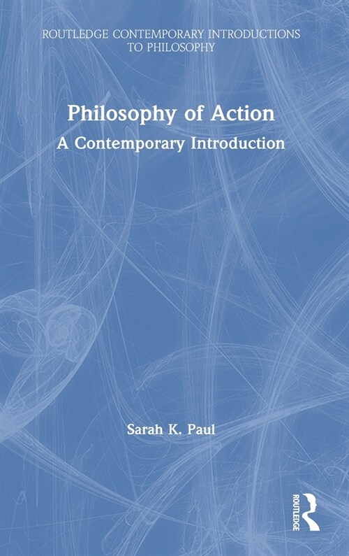 Philosophy of Action : A Contemporary Introduction (Hardcover)