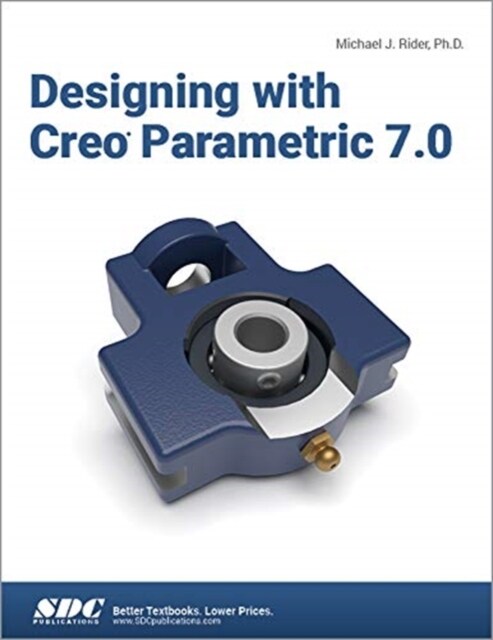 Designing with Creo Parametric 7.0 (Paperback, 1)