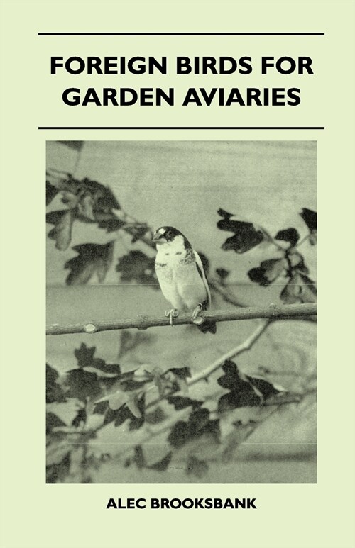 Foreign Birds for Garden Aviaries (Paperback)