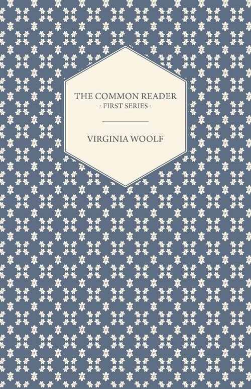 The Common Reader - First Series (Paperback)