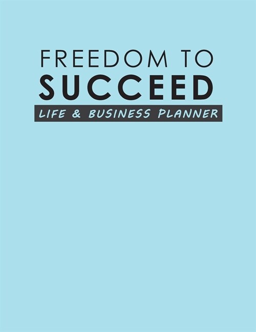 Freedom To Succeed (Hardcover)
