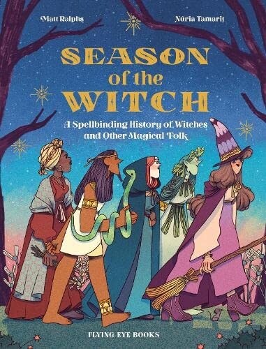Season of the Witch : A Spellbinding History of Witches and Other Magical Folk (Hardcover)
