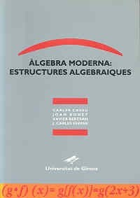 ALGEBRA MODERNA ESTRUCTURES ALGEBRAIQUES C (Book)