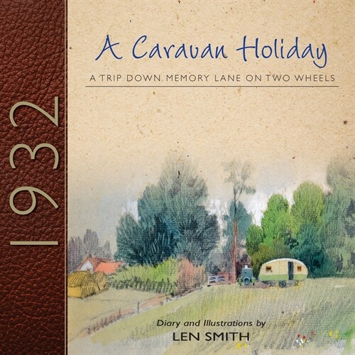 A Caravan Holiday in 1932 (Paperback)