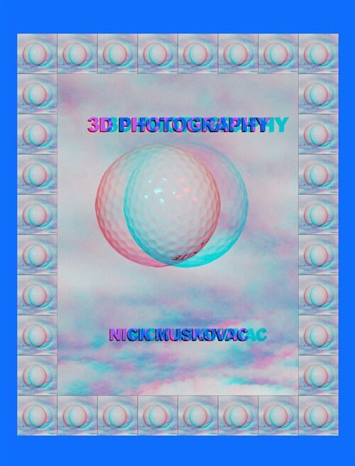 3D PHOTOGRAPHY (Hardcover)