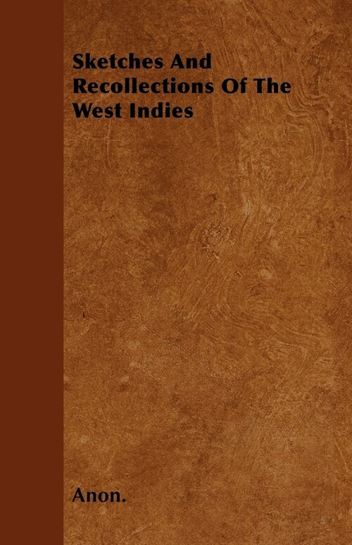 Sketches And Recollections Of The West Indies (Paperback)