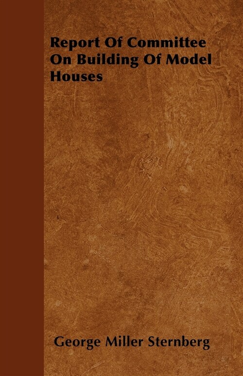 Report Of Committee On Building Of Model Houses (Paperback)