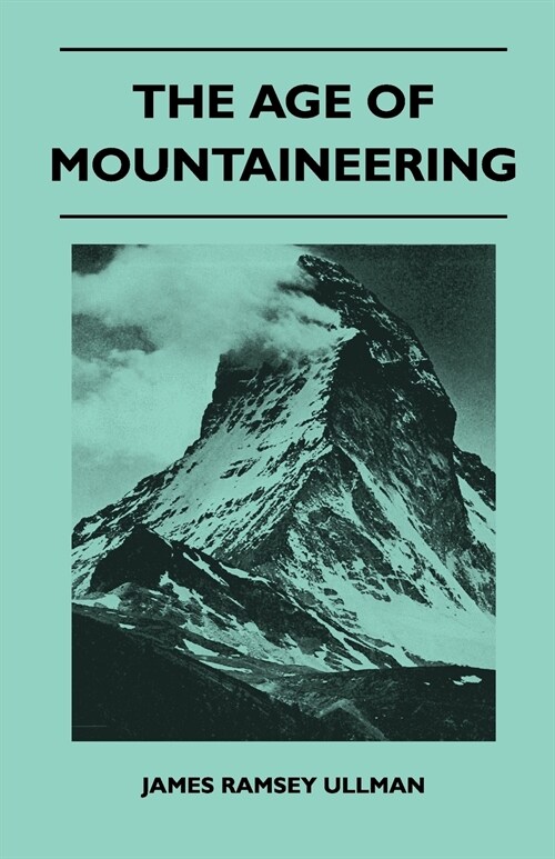 The Age of Mountaineering (Paperback)