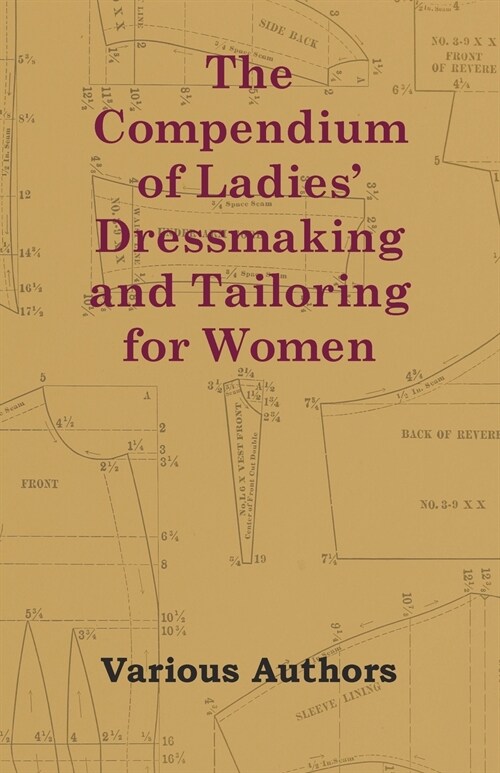 The Compendium of Ladies Dressmaking and Tailoring for Women (Paperback)