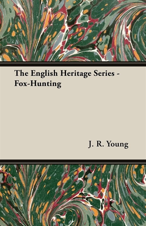 The English Heritage Series - Fox-Hunting (Paperback)