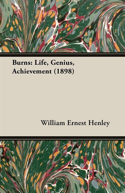 Burns: Life, Genius, Achievement (1898) (Paperback)