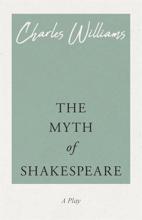 The Myth of Shakespeare (Paperback)