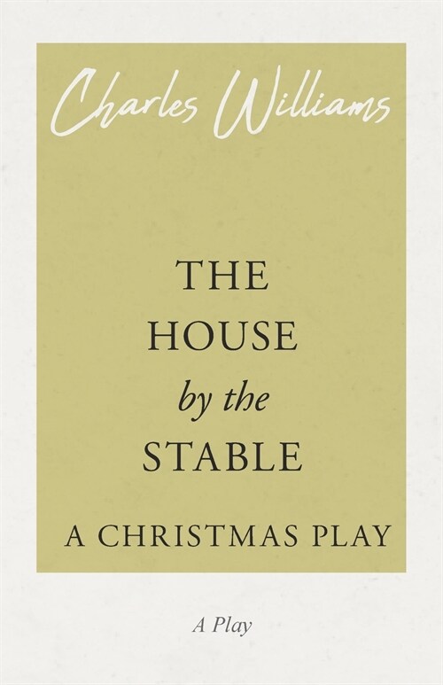 The House by the Stable - A Christmas Play (Paperback)