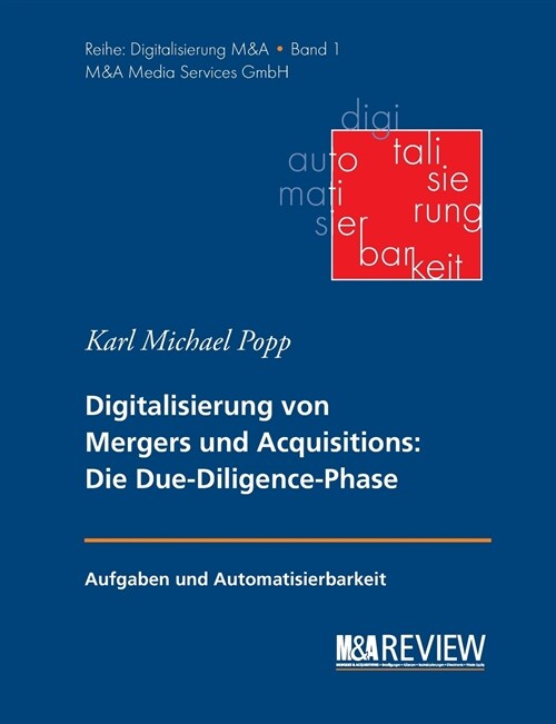 Grundlagen der Digitalisierung von Mergers und Acquisitions: Die Due-Diligence-Phase: Aufgaben und Automatisierbarkeit (Paperback)