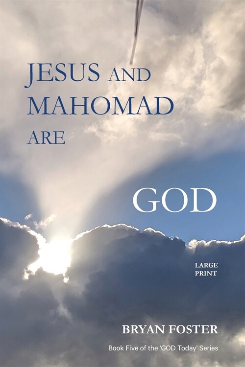 Jesus and Mahomad are GOD: (Author Articles) (Paperback)