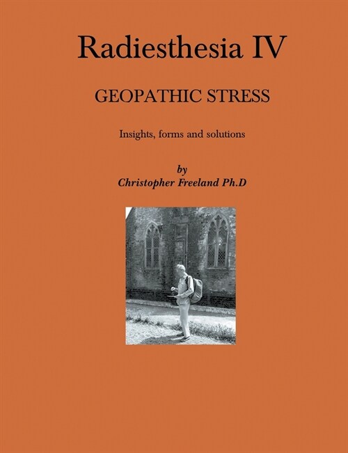 Radiesthesia IV: Geopathic Stress (Paperback)